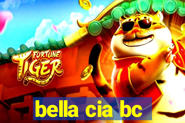 bella cia bc